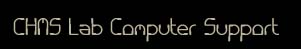 CHMS Lab Computer Support